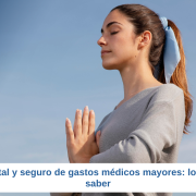 Conoce el seguro de gastos médicos mayores